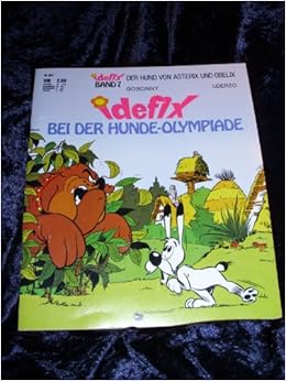 IDEFIX Der Hund von Asterix und Obelix Band 7 - Bei der Hunde-Olympiade : Amazon.de: Bücher